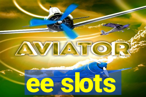 ee slots